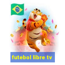 futebol libre tv